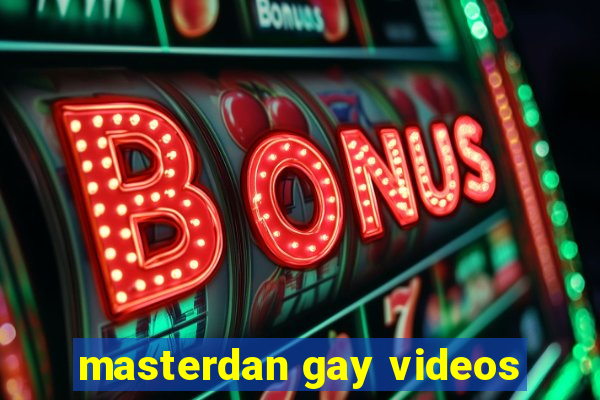 masterdan gay videos